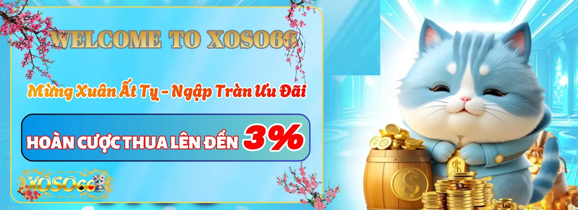 Xoso66 hoàn cược thua 3% - Ưu đãi ngập tràn